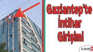 Gaziantep'te intihar girişimi