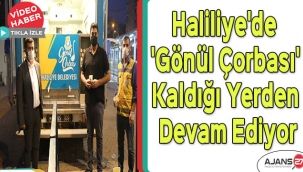 Haliliye'de 'Gönül Çorbası' kaldığı yerden devam ediyor