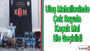 Ulaş Mahallesinde çok sayıda kaçak mal ele geçirildi
