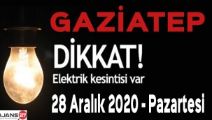 Gaziantep'te Elektrik Kesintisi - 28 Aralık 2020 - Pazartesi