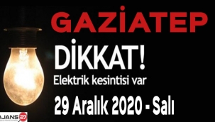 Gaziantep'te Elektrik Kesintisi - 29 Aralık 2020 - Salı