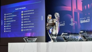 İstanbul21 yolunda Şampiyonlar Ligi son 16 turu kuraları çekildi	