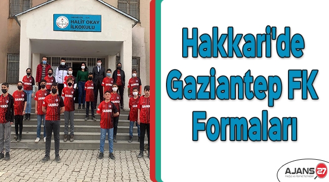Hakkari'de, Gaziantep FK formaları