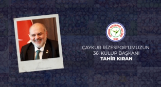 Çaykur Rizespor'un 36. Kulüp Başkanı Tahir Kıran Oldu