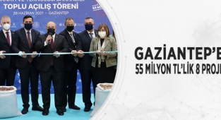 Gaziantep'te 55 Milyon TL'lik 8 proje