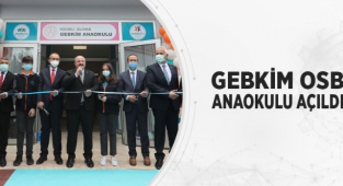 GEBKİM OSB ANAOKULU AÇILDI