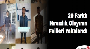 20 Farklı Hırsızlık Olayının Failleri Yakalandı