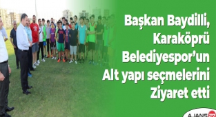 Başkan Baydilli, Karaköprü Belediyespor’un alt yapı seçmelerini ziyaret etti