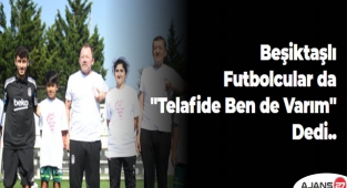 Beşiktaşlı futbolcular da 