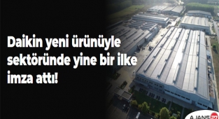 Daikin yeni ürünüyle sektöründe yine bir ilke imza attı!