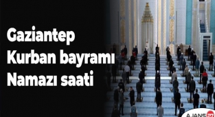 Gaziantep Kurban bayramı namazı saati
