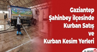 Gaziantep Şahinbey ilçesinde Kurban Satış ve Kurban Kesim Yerleri
