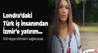 Londra’daki Türk iş insanından İzmir’e yatırım; 500 kişiye istihdam sağlanacak