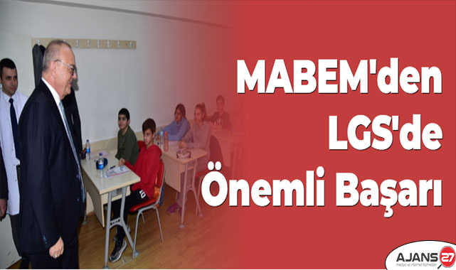 MABEM'den LGS'de Önemli Başarı