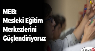 MEB: Mesleki eğitim merkezlerini güçlendiriyoruz