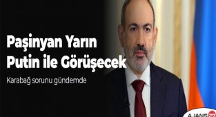 Paşinyan yarın Putin ile görüşecek: Karabağ sorunu gündemde