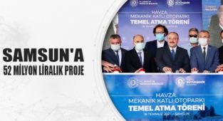 Samsun'a 52 Milyon liralık proje