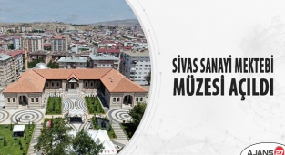 Sivas sanayi mektebi müzesi açıldı