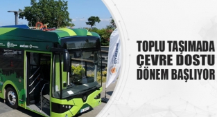 Toplu taşımada çevre dostu dönem başlıyor