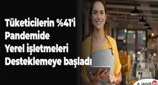 Tüketicilerin %41'i pandemide yerel işletmeleri desteklemeye başladı