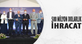 500 MİLYON DOLARLIK İHRACAT