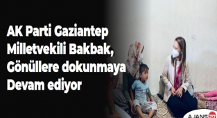 AK Parti Gaziantep Milletvekili Bakbak, gönüllere dokunmaya devam ediyor