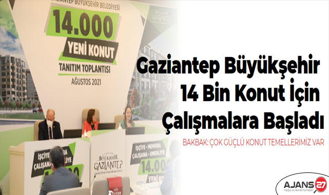 Gaziantep Büyükşehir 14 Bin Konut İçin Çalışmalara Başladı