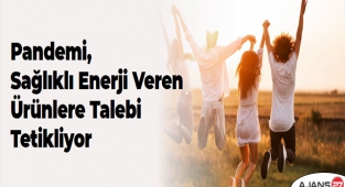 Pandemi, Sağlıklı Enerji Veren Ürünlere Talebi Tetikliyor