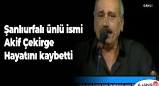 Şanlıurfalı ünlü ismi Akif Çekirge hayatını kaybetti