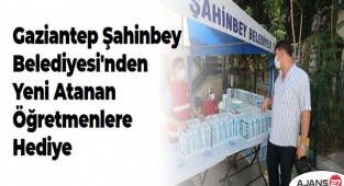 Gaziantep Şahinbey Belediyesi'nden Yeni Atanan Öğretmenlere Hediye