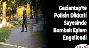 Gaziantep'te Polisin Dikkati Sayesinde Bombalı Eylem Engellendi