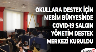 OKULLARA DESTEK İÇİN MEBİM BÜNYESİNDE COVID-19 SALGIN YÖNETİM DESTEK MERKEZİ KURULDU